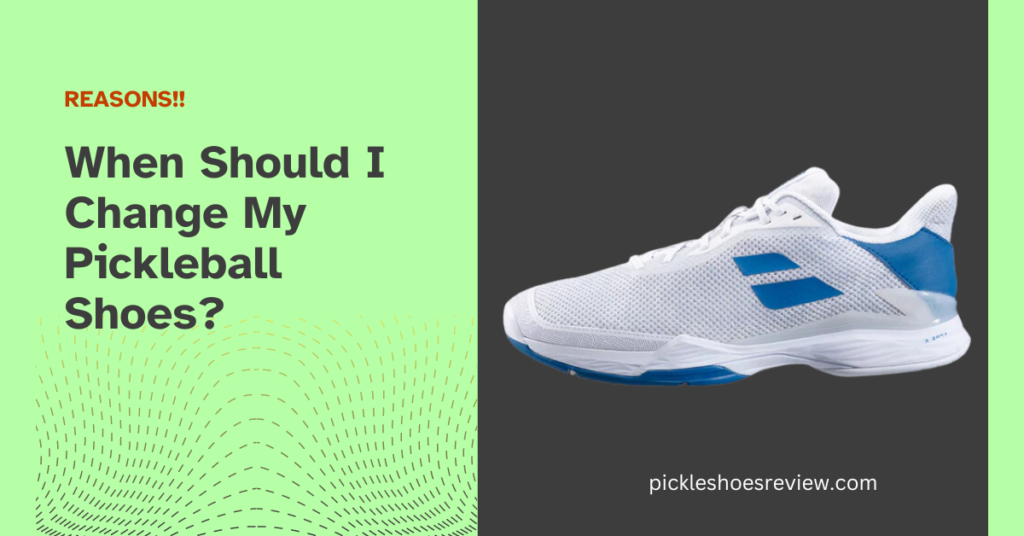 When Should I Change My Pickleball Shoes