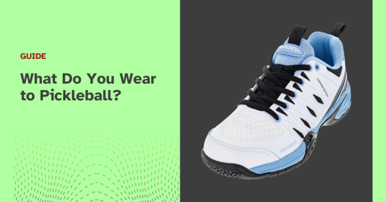 What Do You Wear to Pickleball?
