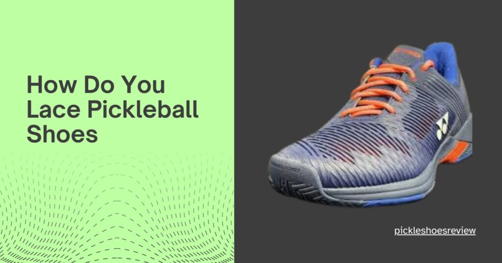 how do you lace pickleball shoes